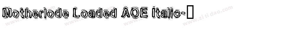 Motherlode Loaded AOE Italic字体转换